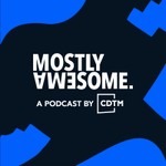 Podcast Mostly Awesome
