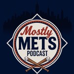 Logo of the podcast Mostly Mets Podcast Mostly Mets