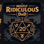 Logo of the podcast Mostly Ridiculous DnD Podcast Mostly Ridiculous DnD