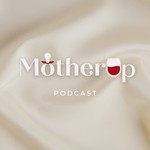 Mother Up Podcast Mother Up