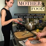 MotherFood Podcast MotherFood