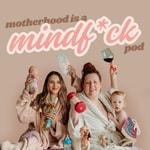 Logo of the podcast Motherhood Mindf*ck Pod Podcast Motherhood Mindf*ck Pod