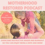 Motherhood Restored Podcast Podcast Motherhood Restored Podcast