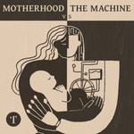 Logo of the podcast Motherhood vs The Machine Podcast Motherhood vs The Machine