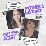 Logo of the podcast Mother’s Instinct Podcast Mother’s Instinct
