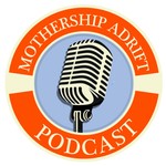 Logo of the podcast Mothership Adrift Podcast Podcast Mothership Adrift Podcast