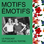 Logo of the podcast Motif émotif - saison 1/3 Podcast Motif émotif - saison 1/3