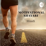 Logo of the podcast Motivational Shayari Hindi Podcast Motivational Shayari Hindi