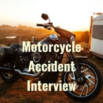 Logo of the podcast Motorcycle Accident Interview Podcast Motorcycle Accident Interview