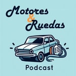 Logo of the podcast Motores y Ruedas Podcast Motores y Ruedas