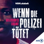 Logo of the podcast Mouhamed Dramé – Wenn die Polizei tötet | WDR Lokalzeit Podcast Mouhamed Dramé – Wenn die Polizei tötet | WDR Lokalzeit