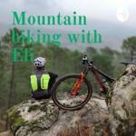 Logo of the podcast Mountain Biking With Eli Podcast Mountain Biking With Eli