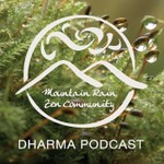 Logo of the podcast Mountain Rain Zen Dharma Podcast Podcast Mountain Rain Zen Dharma Podcast