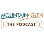 Logo of the podcast Mountain to Glen The Podcast Podcast Mountain to Glen The Podcast