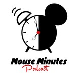 Mouse Minutes Podcast Podcast Mouse Minutes Podcast