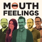Logo of the podcast Mouth Feelings Podcast Mouth Feelings