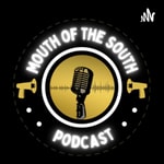Logo of the podcast MOUTH OF THE SOUTH Podcast Podcast MOUTH OF THE SOUTH Podcast