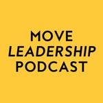 Logo of the podcast Move Leadership Podcast Podcast Move Leadership Podcast