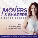 Movers & Shapers: A Dance Podcast Podcast Movers & Shapers: A Dance Podcast