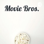 Logo of the podcast Movie Bros. Podcast Movie Bros.