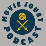 Logo of the podcast Movie Joust! Podcast Movie Joust!