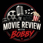 Logo of the podcast Movie Review With Bobby Podcast Movie Review With Bobby