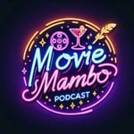 Logo of the podcast MovieMambo Logo of the podcast MovieMambo