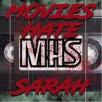 Logo of the podcast Movies Hate Sarah Podcast Movies Hate Sarah