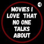 Movies I Love That No One Talks About Movies I Love That No One Talks About