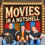 Logo of the podcast Movies In A Nutshell Logo of the podcast Movies In A Nutshell