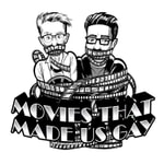 Logo of the podcast Movies That Made Us Gay
