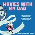 Logo of the podcast Movies with My Dad Podcast Movies with My Dad