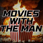 Logo of the podcast Movies with the Man Podcast Movies with the Man