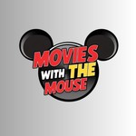 Logo of the podcast Movies with the Mouse Podcast Podcast Movies with the Mouse Podcast