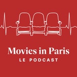 Logo of the podcast MoviesinParis le podcast Podcast MoviesinParis le podcast