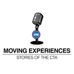 Logo of the podcast Moving Experiences: Stories of the CTA Podcast Moving Experiences: Stories of the CTA