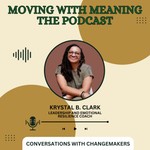 Moving With Meaning The Podcast Podcast Moving With Meaning The Podcast