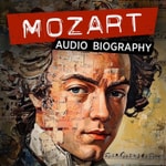 Logo of the podcast Mozart - Audio Biography Podcast Mozart - Audio Biography