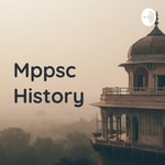 Logo of the podcast Mppsc History - English and Hindi Podcast Mppsc History - English and Hindi