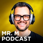 Logo of the podcast Mr. M Podcast Podcast Mr. M Podcast
