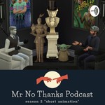 Mr. No Thanks (short animationの世界) Podcast Mr. No Thanks (short animationの世界)