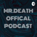 Logo of the podcast MR.DEATH Podcast MR.DEATH