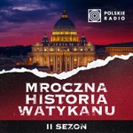Logo of the podcast Mroczna historia Watykanu Podcast Mroczna historia Watykanu