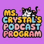Ms Crystal's Podcast Program Podcast Ms Crystal's Podcast Program