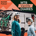 Podcast MTB Vanlife Diaries - Der BUCKETRIDE Podcast