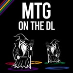 Logo of the podcast MTG on the DL Podcast MTG on the DL