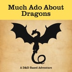 Logo of the podcast Much Ado About Dragons Podcast Much Ado About Dragons