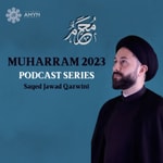 Podcast Muharram 2023 Lectures - Sayed Jawad Qazwini