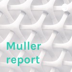 Logo of the podcast Muller report Podcast Muller report