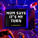 Logo of the podcast Mum Says It’s My Turn Podcast Mum Says It’s My Turn